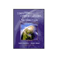 Computers, Communications, and Information: A User's Introduction : Core Version