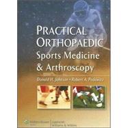 Practical Orthopaedic Sports Medicine and Arthroscopy