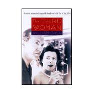 The Third Woman: The Secret Passion That Inspired the End of the Affair