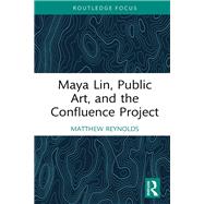 Maya Lin, Public Art, and the Confluence Project