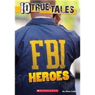 10 True Tales: FBI Heroes