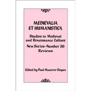Medievalia et Humanistica, No. 36 Studies in Medieval and Renaissance Culture