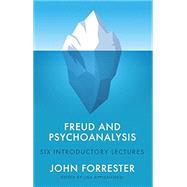 Freud and Psychoanalysis Six Introductory Lectures