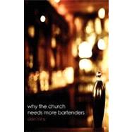 Why the Church Needs More Bartenders