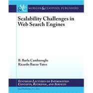 Scalability Challenges in Web Search Engines