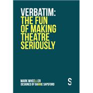 VERBATIM - The Fun of Making Theatre Seriously