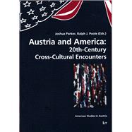 Austria and America 20th-Century Cross-Cultural Encounters