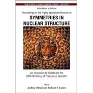Symmetries in Nuclear Structure : An Occasion to Celebrate the 60th Birthday of Francesco Iachello Proceedings of the Highly Specialized Seminar Erice, Sicily, Italy 23 - 30 March 2003