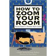 How to Zoom Your Room Room Rater's Ultimate Style Guide