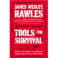 Tools for Survival What You Need to Survive When You?re on Your Own
