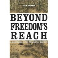 Beyond Freedom's Reach