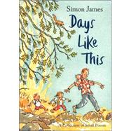 Days Like This : A Collection of Small Poems