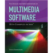 The Design and Implementation of Multimedia Software With Ex..., 9780763778125