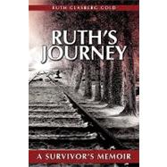 Ruth's Journey : A Survivor's Memoir
