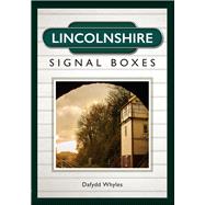 Lincolnshire Signal Boxes