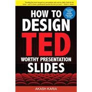 How to Design Ted-Worthy Presentation Slides: Presentation Design Principles from the Best Ted Talks