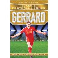 Gerrard From the Playground to the Pitch