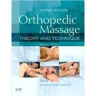 Orthopedic Massage: Theory and Technique