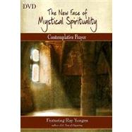 The New Face of Mystical Spirituality - Contemplative Prayer