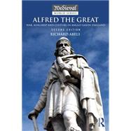 Alfred the Great: War, Kingship and Culture in Anglo-Saxon England