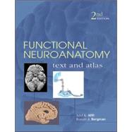 Functional Neuroanatomy: Text and Atlas, 2nd Edition Text and Atlas