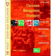 Classroom Management Strategies: Gaining and Maintaining Students' Cooperation, 5th Edition