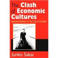 The Clash of Economic Cultures: Japanese Bankers in the City of London
