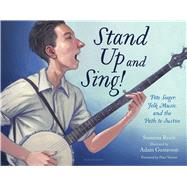 Stand Up and Sing! Pete Seeger, Folk Music, and the Path to Justice