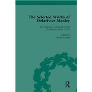 The Selected Works of Delarivier Manley Vol 4