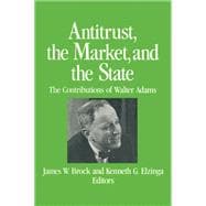 Antitrust, the Market and the State