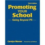 Promoting Your School : Going Beyond PR