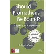 Should Prometheus Be Bound? Corporate Global Responsibility