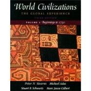 World Civilizations: The Global Experience, Volume I - Beginnings to 1750