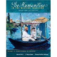 The Humanities in the Western Tradition Idea and Aesthetics, Volume II: Renaissance to Present