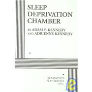 Sleep Deprivation Chamber - Acting Edition