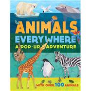 Animals Everywhere A Pop-Up Adventure