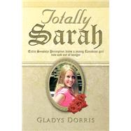 Totally Sarah: Extra Sensory Perception Leads a Young Canadian Girl into and Out of Danger