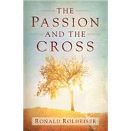 The Passion and the Cross