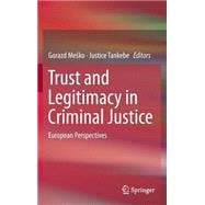 Trust and Legitimacy in Criminal Justice