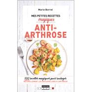 Mes petites recettes magiques anti-arthrose