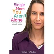 Single Moms You Aren't Alone