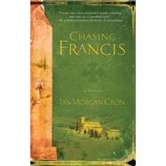 Chasing Francis : A Pilgrim's Tale