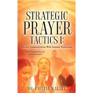 Strategic Prayer Tactics I: Effective Communications with Aromatic