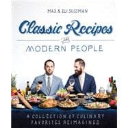 The Classic Recipes for Modern People