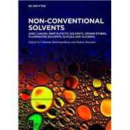 Ionic Liquids, Deep Eutectic Solvents, Crown Ethers, Fluorinated Solvents, Glycols and Glycerol