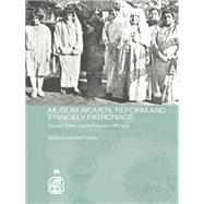 Muslim Women, Reform and Princely Patronage: Nawab Sultan Jahan Begam of Bhopal