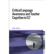 Critical Language Awareness and Teacher Cognition in ELT book cover, ISBN 9781350458130