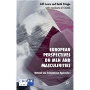 European Perspectives on Men and Masculinities National and Transnational Approaches