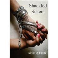 Shackled Sisters