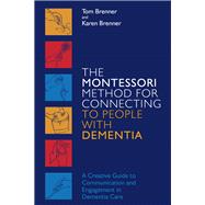 The Montessori Method for Connecting to People With Dementia